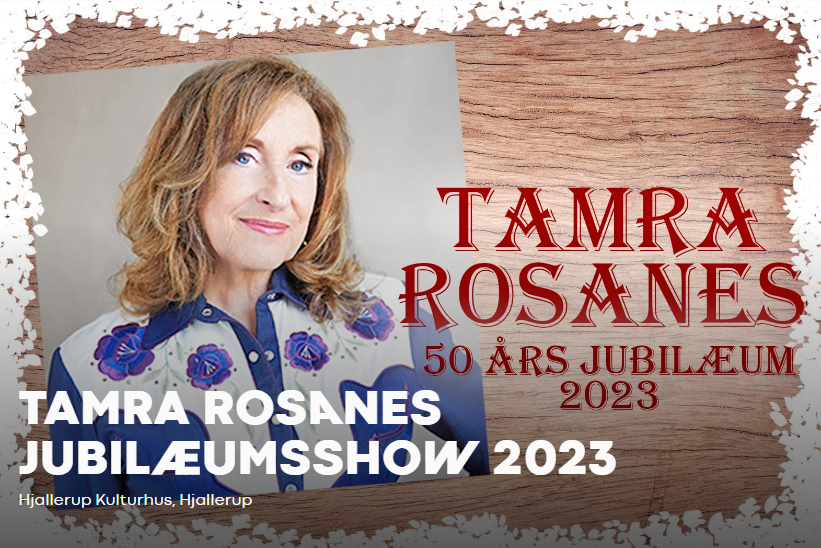 Hjallerup Samvirke TAMRA ROSANES JUBILÆUMSSHOW 2023